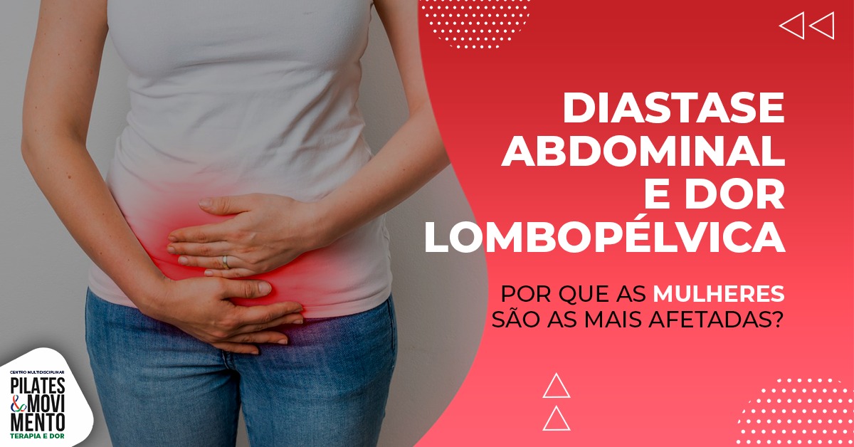 Diástase abdominal e dor lombo-pélvica: porquê as mulheres são as mais afetadas